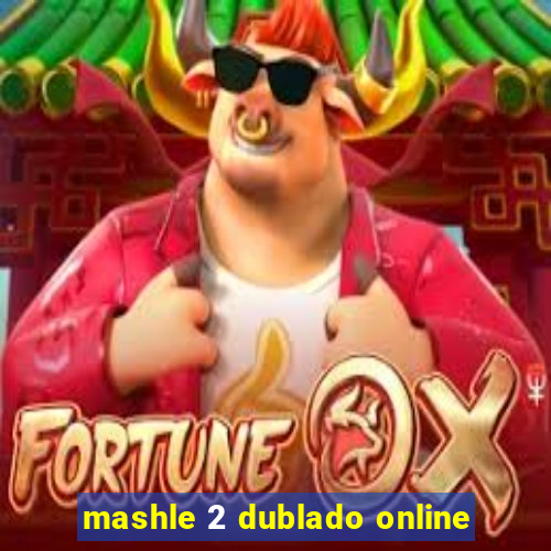 mashle 2 dublado online